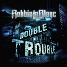 Image of Robbie LaBlanc - Double Trouble [New CD]