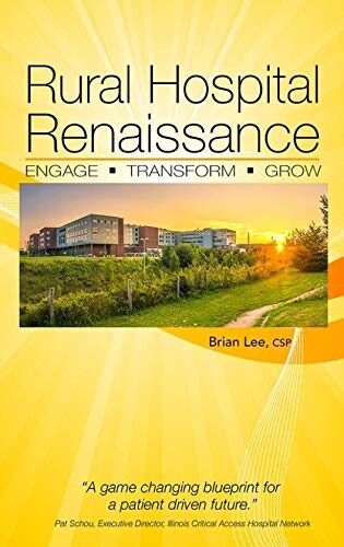 Rural Hospital Renaissance - Brian Lee (New, Paperback, Unsigned) - Imagen 1 de 1