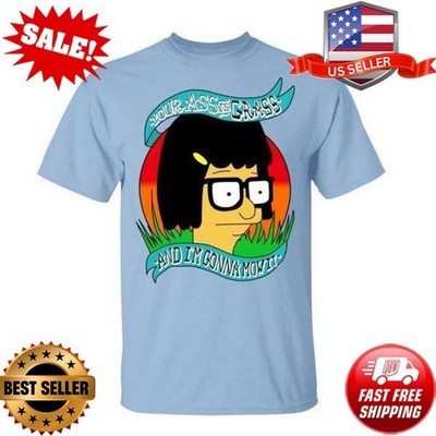 Bob's Burger Your As* Is Grass And I'm Gonna Mow It Unisex T-Shirt S-5XL