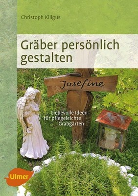 Gräber persönlich gestalten | Christoph Killgus, Christiane James | deutsch