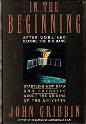 In the Beginning : After Cobe and Before the Big Bang Hardcover J