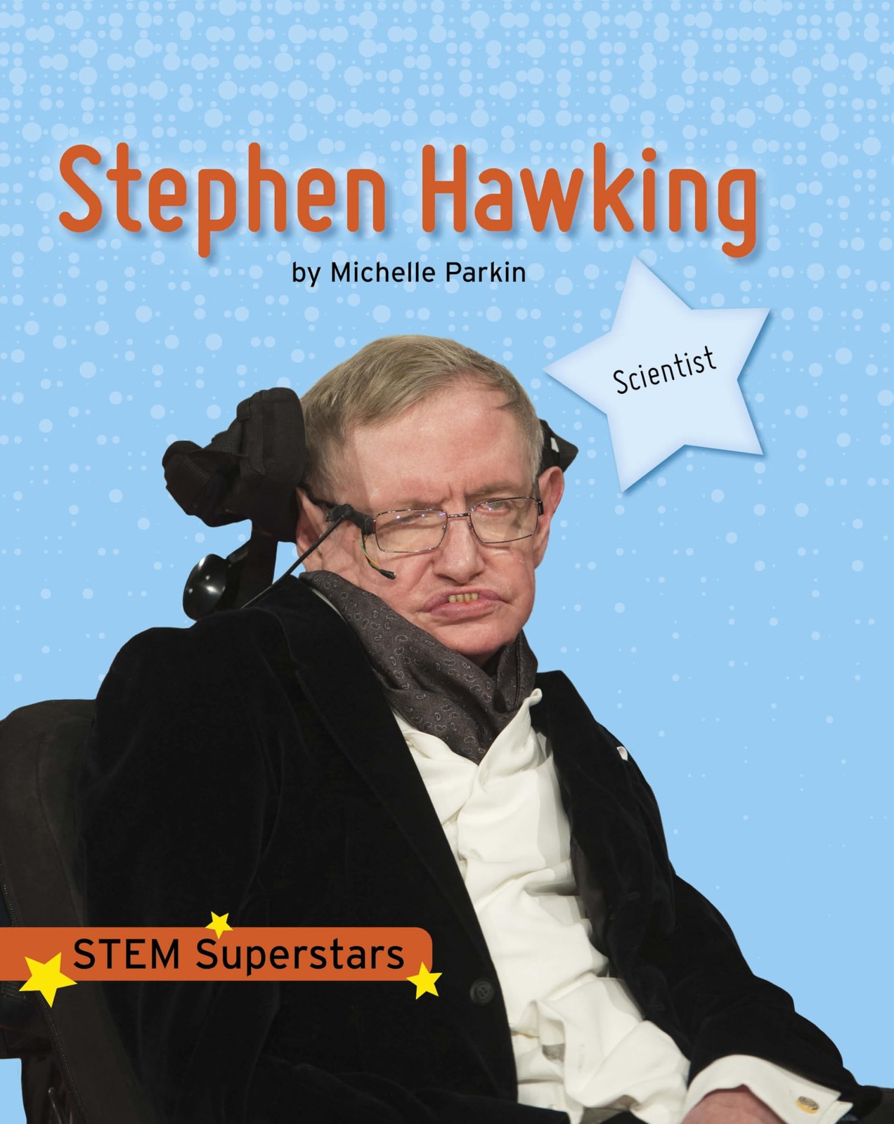 Stephen Hawking (Stem Superstars) By Parkin, Michelle Michelle P