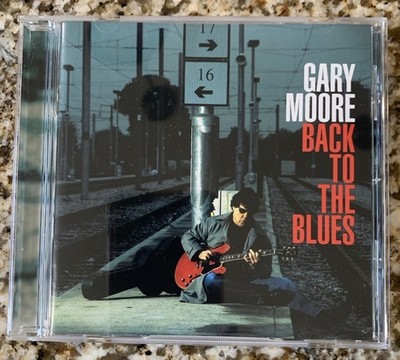 Back to the Blues by Gary Moore (CD, Mar-2001, CMC International)