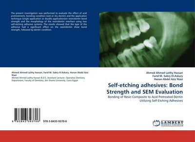 Self-etching adhesives: Bond Strength and SEM Evaluation Hassan (u. a.) Buch