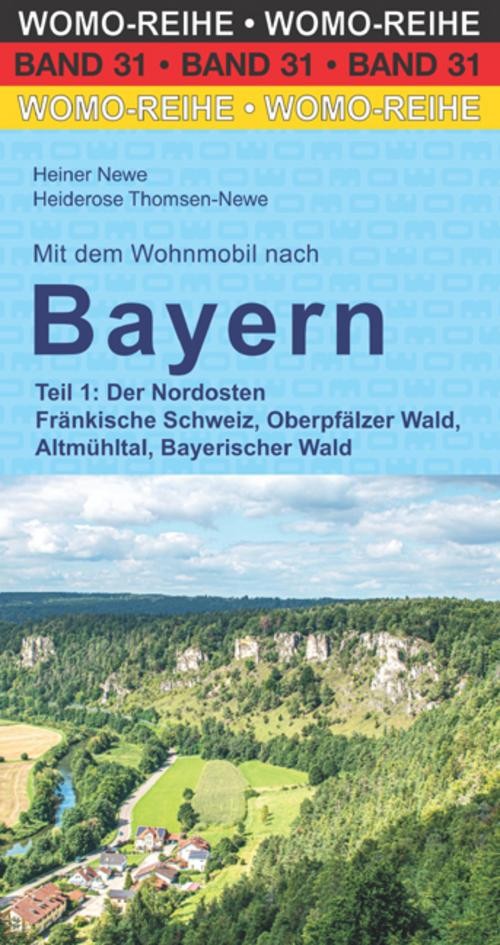 Mit dem Wohnmobil nach Bayern Heiner Newe