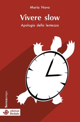Buch - Maria Novo - Vivere Slow. Apologie der Langsamkeit - Daedalo Edition