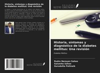 Historia, SíNtomas Y DiagnóStico De La Diabetes Mellitus: Una RevisióN Rudra Nar