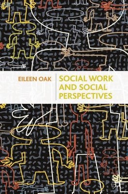 Eileen Oak Social Work and Social Perspectives (Taschenbuch)