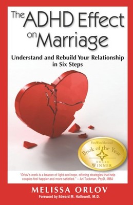 The ADHD Effect on Marriage: Understand and Rebuild Your Relationship in Six Ste