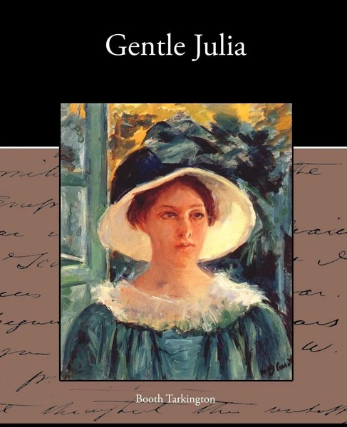 Gentle Julia Booth Tarkington Taschenbuch Kartoniert / Broschiert Englisch 2010-image