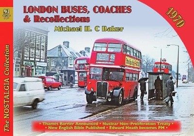 Michael H. C Baker London Buses, Coaches & Recollections, 1970 (Taschenbuch)