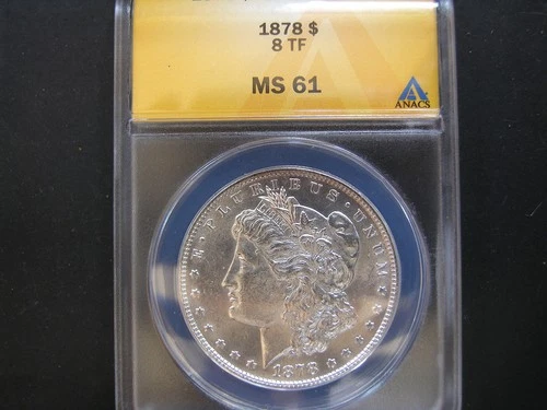1878 Morgan Silver Dollar 8TF Anacs MS 61