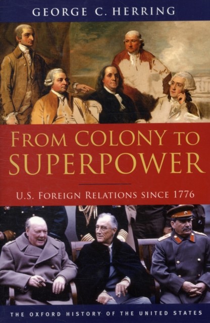 From Colony to Superpower by George C.  Herring (Paperback Book)