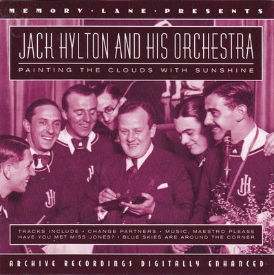 Jack Hylton And His Orchestra - Painting The Clouds With Sunshine (CD, Comp)