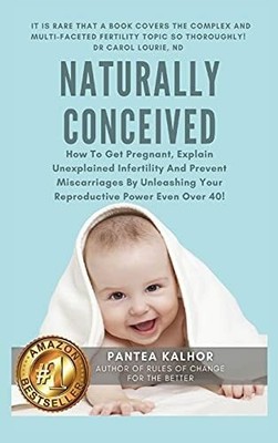 Naturally Conceived: How To Get Pregnant, Explain Buch Pantea Kalhor