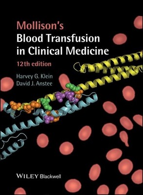 Harvey G Klein Mollison's Blood Transfusion in Clinical Medicine