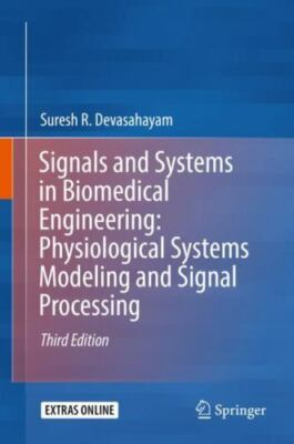 Signals and Systems in Biomedical Engineering: Physiological Systems Modeling an