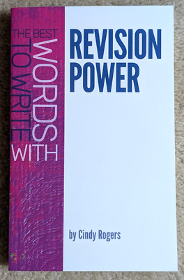 Revision Power: The Best Words to Write With by Cindy Rogers (2020) *VERY GOOD*