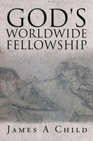 James A Child | God's Worldwide Fellowship | Taschenbuch | Englisch (2016)