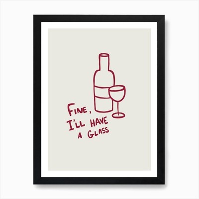 Fine I 'll Have A Glass beige and r gerahmtes Wandbild Poster Leinwanddruck Bild