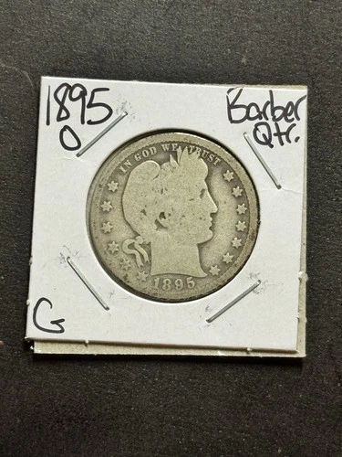 1895 O Barber Silver Quarter Nice G+ Good U.S. 25c Type Coin (Raw18243)