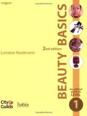 Beauty Basics: The Official Guide to Level 1,Lorraine Nordmann