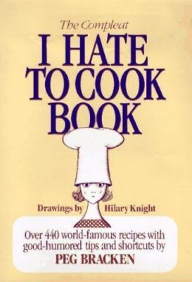 The Complete I Hate to Cook Book, Bracken, Peg Book