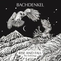 Rise And Fall: The Anthology | Bachdenkel | Englisch | Audio-Cd | Cd | 2022