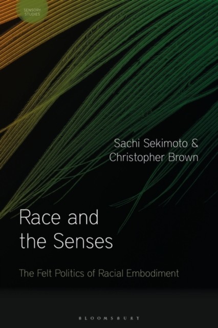 Race and the Senses by Christopher Brown (Hardback Book)