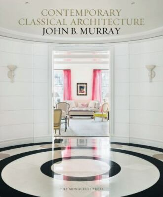 #ad Contemporary Classical Architecture: John B. Murray by $99.99