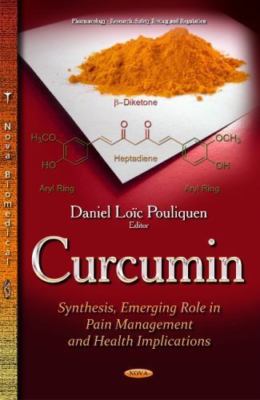 Curcumin : Synthesis, Emerging Role in Pain Management and Health Implication...