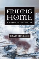 Finding Home A Parable Of Kingdom Life Brad Huebert Taschenbuch Englisch 2008