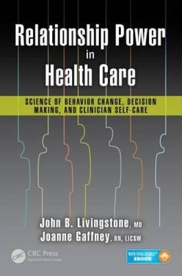 Relationship Power in Health Care: Science of Behavior Change, Decis - VERY GOOD