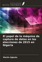 Martin Ugbudu | El Papel De La MáQuina De Captura De Datos En Las Elecciones...