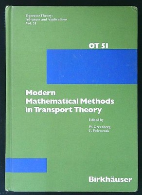 MODERNE MATHEMATISCHE METHODEN IN DER TRANSPORTTHEORIE GREENBERG - POLEWCZAK GEBUNDEN
