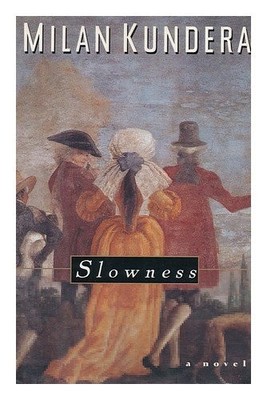 Slowness,Milan Kundera, Linda Asher