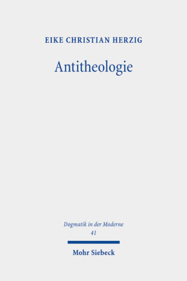 Eike Christian Herzig / Antitheologie