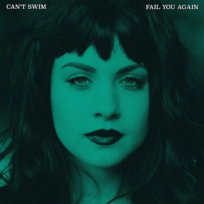 CAN'T SWIM - FAIL YOU AGAIN (LIMITED VINYL)   VINYL LP NEU 