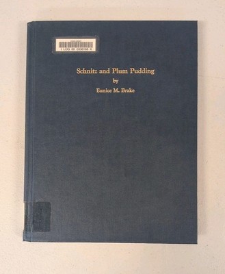 Schnitz and Plum Pudding: A family history of the Brake-Break-Brech, the ...