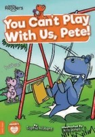 You Can't Play With Us, Pete! | Sophie Hibberd | Englisch | Taschenbuch | 2021