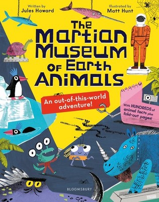 The Martian Museum of Earth Animals Jules Howard