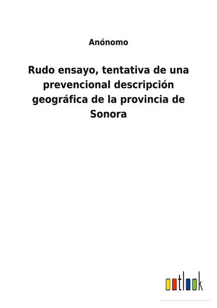 Rudo Ensayo, Tentativa De Una Prevencional DescripcióN GeográFica De La...-image