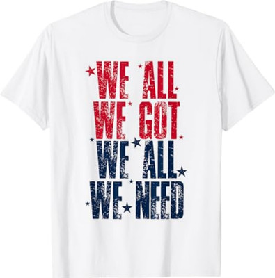 We All Got Patriot We All Need Sport Men Women T-Shirt