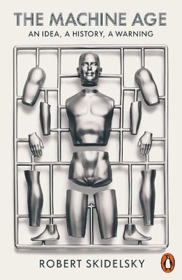 Robert Skidelsky The Machine Age (Taschenbuch)