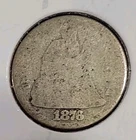 1876 Seated Liberty Dime 3000 Survivors in Poor Condition