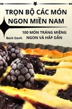 Trn B Cc Mn Ngon Min Nam by B?ch Danh (Vietnamese) Paperback Book