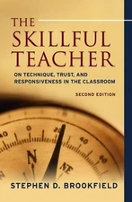 The Skillful Teacher: On Technique,..., Brookfield, Ste