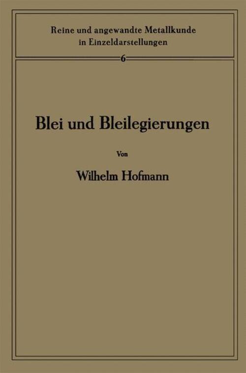 Thumbnail - Blei Und Bleilegierungen | Heinrich Hanemann (u. A.) | Taschenbuch |