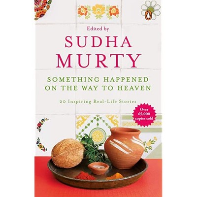 Something Happened on the Way to Heaven -  Sudha Murthy   Sudha Murthy, Paperbac