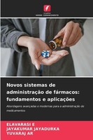 Novos Sistemas De AdministraçãO De FáRmacos: Fundamentos E AplicaçõEs Elavarasi